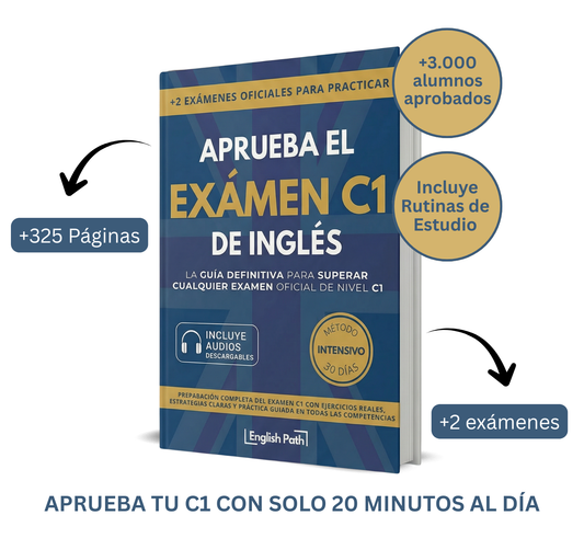APRUEBA EL EXÁMEN C1 DE INGLÉS - GUÍA DEFINITIVA