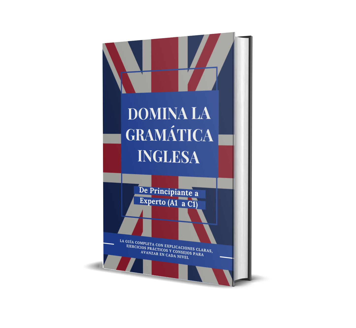 Domina la Gramática Inglesa: Guía Completa de A1 a C1