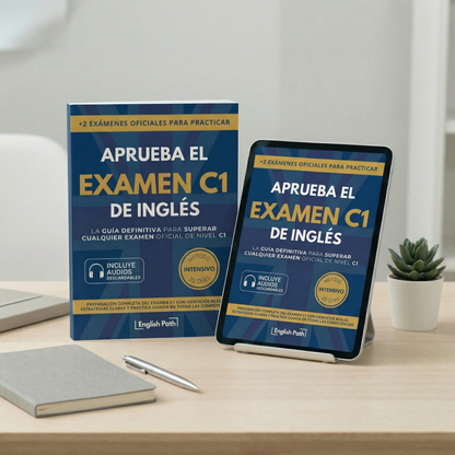 APRUEBA EL EXÁMEN C1 DE INGLÉS - GUÍA DEFINITIVA