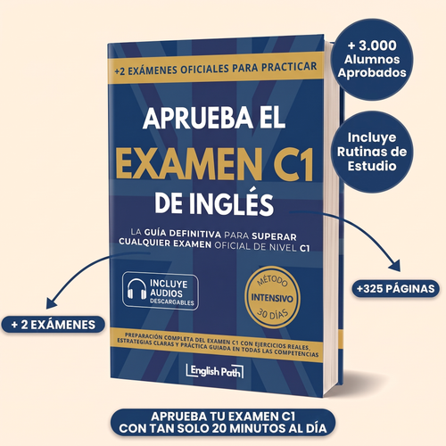 APRUEBA EL EXAMEN C1 DE INGLÉS - GUÍA DEFINITIVA